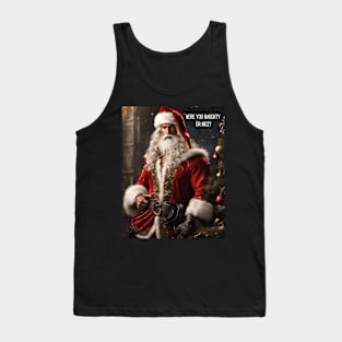 Were you naughty or nice? Tank Top